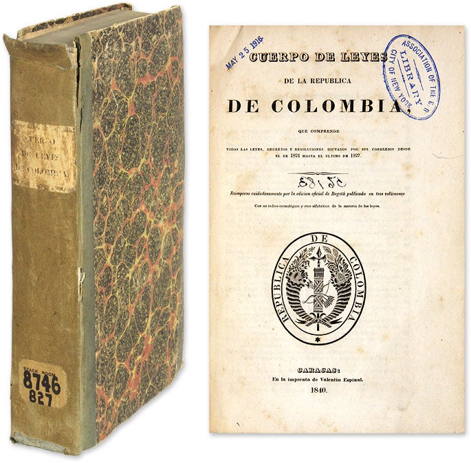 Item #63876 Cuerpo de Leyes de la Republica de Colombia, Que Comprendre. Republic of Colombia.
