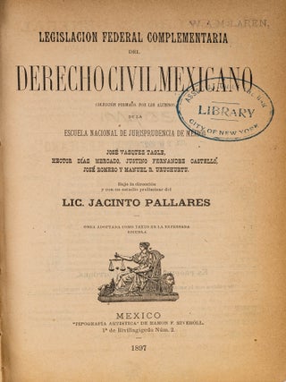 Item #63881 Legislacion Federal Complementaria del Derecho Civil Mexicano. Jacinto Pallares,...