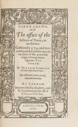 Item #63911 Eirenarcha: Or of the Office of the Iustices of Peace, In Two Bookes. William Lambard