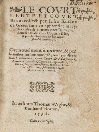 Item #63919 Le Court Leete et Court Baron Collect per Iohn Kitchin de Greis Inne. John Kitchin,...