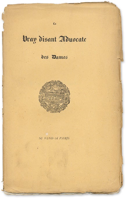 Item #63925 La Vray Disant Advocate des Dames. Jean Marot, Attributed, Laurent Belin, Attrib.