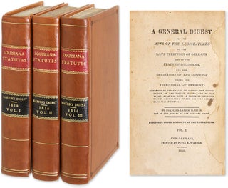 Item #64085 A General Digest of the Acts of the Legislatures of the Late. Francois-Xavier Martin