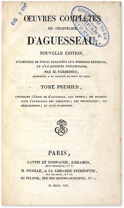 Item #64362 Oeuvres Completes du Chancelier d'Aguesseau. Henri Francois d' Aguesseau, J. M. ed...