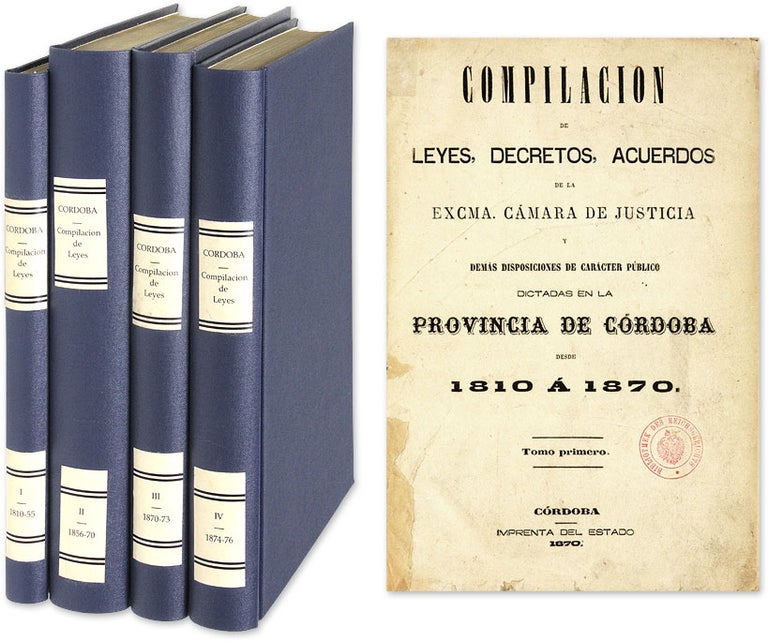 Item #64400 Compilacion de Leyes, Decretos, Acuerdos de la Excma... 4 vols. Argentina, Cordoba.