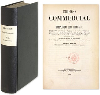Item #64408 Codigo Commercial do Imperio de Brazil, Annotado com Toda. Brazil, Salustiano Orlando...