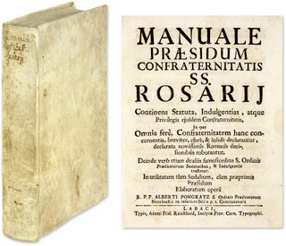 Item #64413 Manuale Praesidum Confraternitatis SS Rosarii, Continens Statuta. Albert Pongratz
