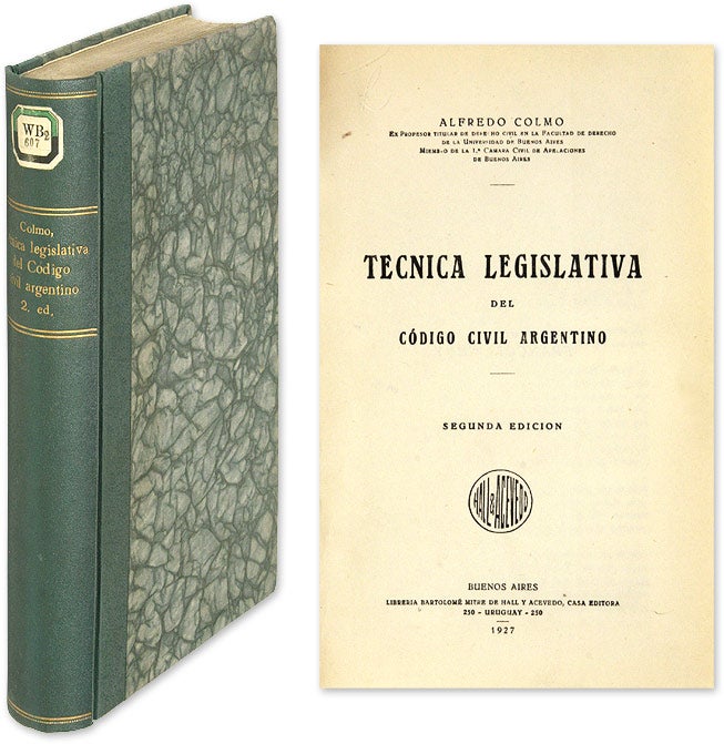 Item #64417 Tecnica Legislativa del Codigo Civil Argentino. Alfredo Colmo.