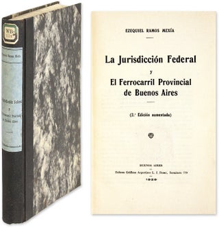 Item #64425 La Jurisdiccion Federal y el Ferrocarril Provincial de Buenos Aires. Ezequiel Ramos...