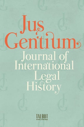 Item #64486 JUS GENTIUM Journal of International Legal History ANNUAL SUBSCRIPTION. Subscription:...