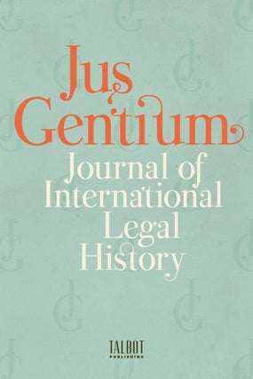 Item #64487 JUS GENTIUM Journal of International Legal History ANNUAL SUBSCRIPTION. Subscription:...