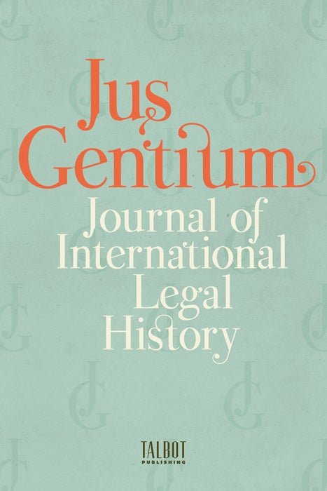 Item #64490 JUS GENTIUM Journal of International Legal History ANNUAL SUBSCRIPTION. Subscription: Individual International Print &Elec.