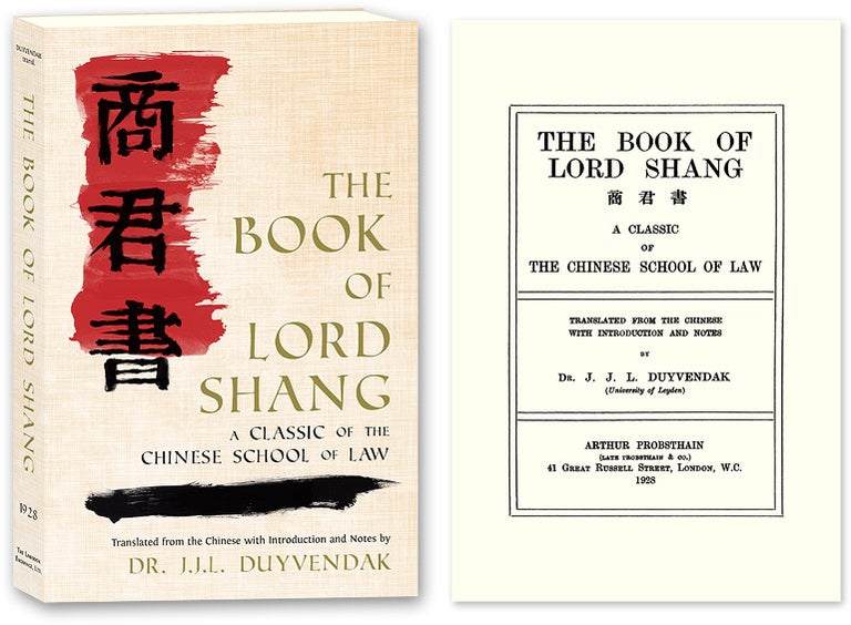 Item #64503 The Book of Lord Shang. A Classic of the Chinese School of Law. Yang Shang, J J. L. Duyvendak, edit.