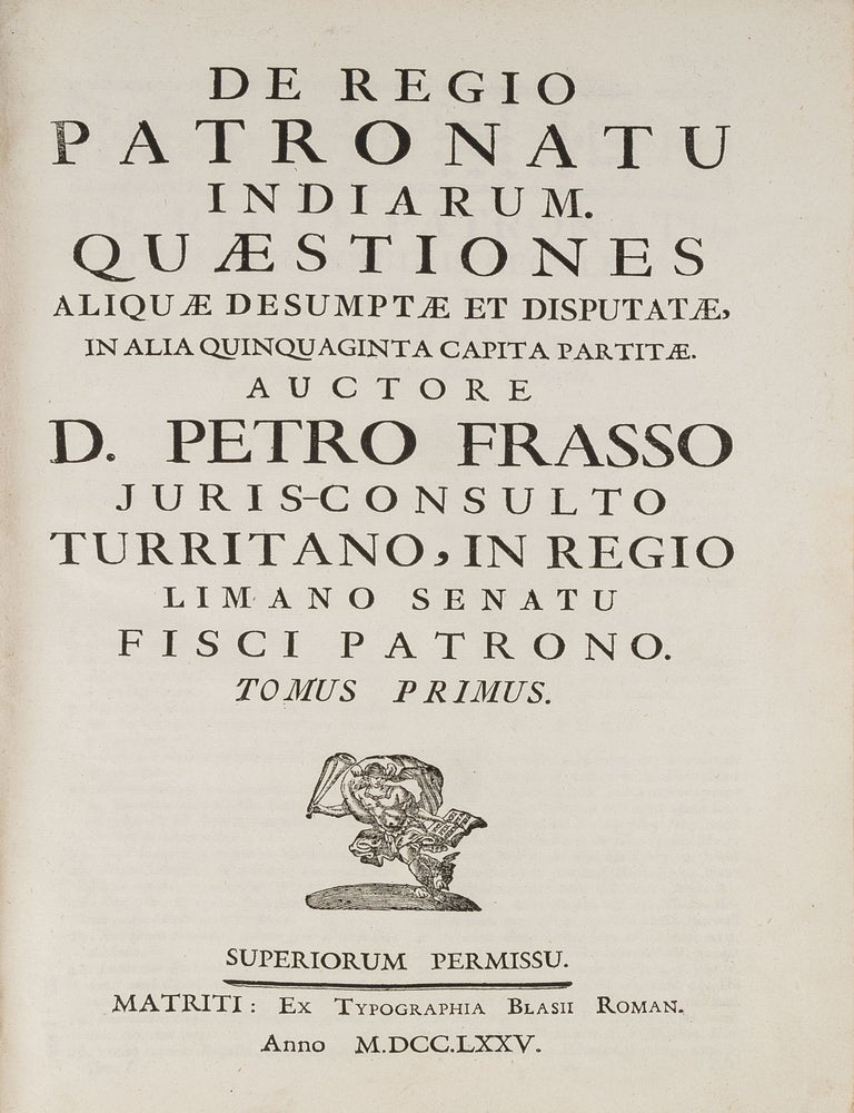 Item #64640 De Regio Patronatu Indiarum, Quaestiones Aliquae Desumptae et. Pedro Frasso.