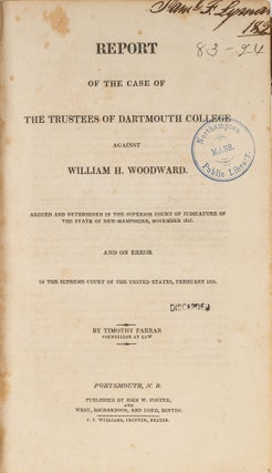 Item #64736 Report of the Case of the Trustees of Dartmouth College Against. Dartmouth College...