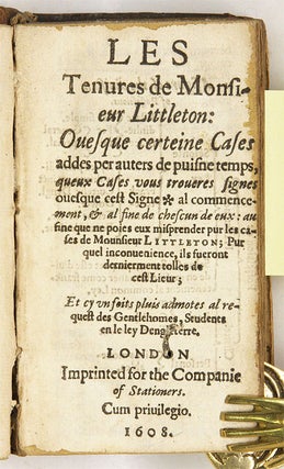 Les Tenures de Monsieur Littleton [Bound with] A Profitable Booke...