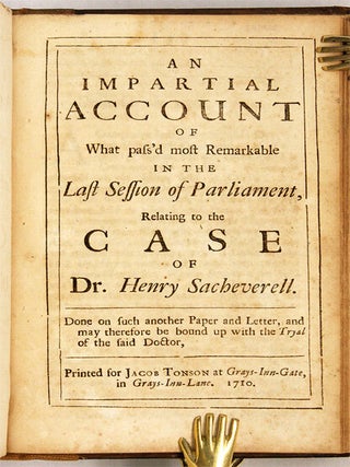 The Tryal of Dr. Henry Sacheverell, Before the House of Peers...