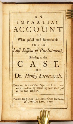 The Tryal of Dr. Henry Sacheverell, Before the House of Peers...