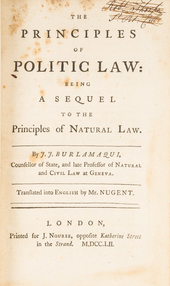 Item #65211 The Principles of Politic Law: Being a Sequel to the Principles of. Jean Jacques Burlamaqui, Thomas Nugent, Trans.