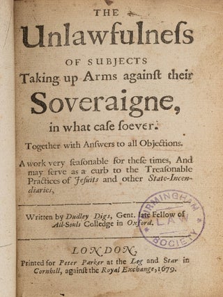 Item #65212 The Unlawfulnesse of Subjects, Taking up Armes Against Their. Dudley Digges