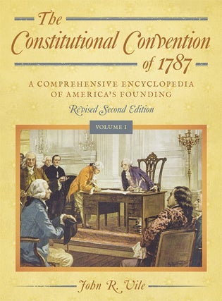 The Constitutional Convention of 1787 Revised Second Edition (2 vols.)