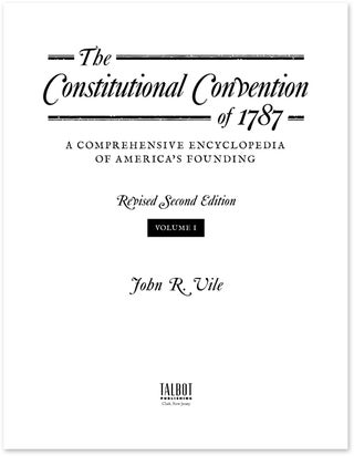 The Constitutional Convention of 1787 Revised Second Edition (2 vols.)