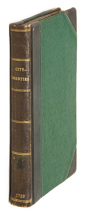 Item #65363 City-Liberties: Or, The Rights and Privileges of Freemen. Giles Jacob.