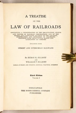 A Treatise on the Law of Railroads, Containing a Consideration...