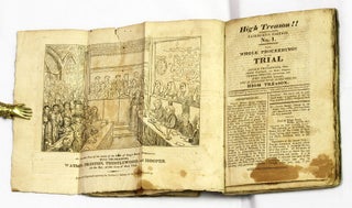 High Treason!! The Whole Proceedings on the Trial of Arthur...