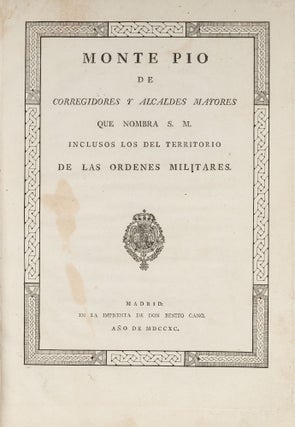 Item #65768 Monte Pio de Corregidores y Alcaldes Mayores que nombra SM. Spain, Loans, Pensions