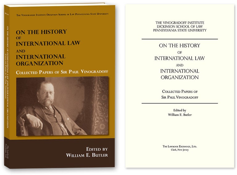 Item #65790 On the History of International Law and International Organization. Sir Paul Vinogradoff, William E. Butler.