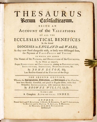 Thesaurus Rerum Ecclesiasticarum, Being an Account of the Valuations.
