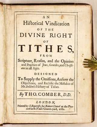 An Historical Vindication of the Divine Right of Tithes, From...