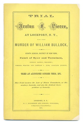 Item #66061 Trial of Aratus F. Pierce, At Lockport, N.Y., For the Murder of. Trial, Aratus F...