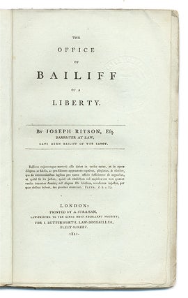 Item #66105 The Office of Bailiff of a Liberty, Only Edition, London, 1811. Joseph Ritson, Joseph...