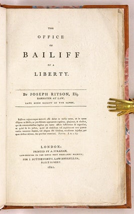The Office of Bailiff of a Liberty, Only Edition, London, 1811.
