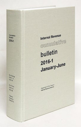 Item #66345 Internal Revenue Cumulative Bulletin. 2016-1 January-June. Internal Revenue Service