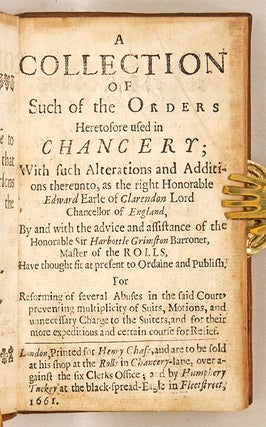 A Collection of Such of the Orders Heretofore Used in Chancery...