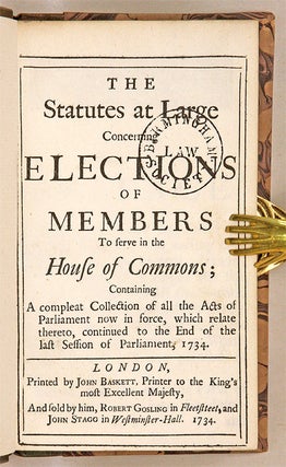 The Statutes At Large Concerning Elections Of Members of Parliament.