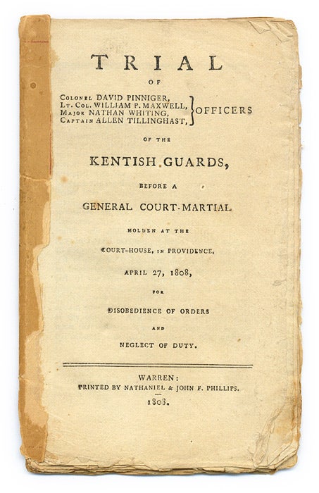 Item #66591 Trial of Colonel David Pinniger, Lt Col William P. Maxwell, Major. Trial, Court Martial, Kentish Guards.