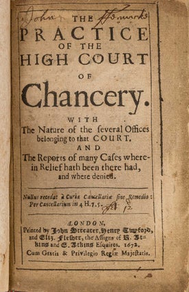 Item #66598 The Practice of the High Court of Chancery, With the Nature of the. Court of...