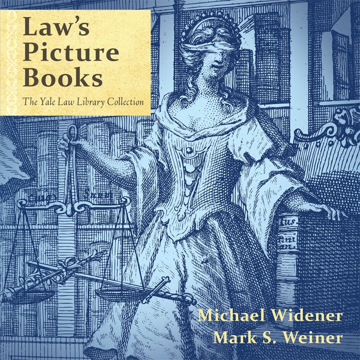 Item #66856 Law's Picture Books: The Yale Law Library Collection. Michael Widener, Mark S. Weiner.