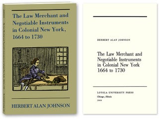 Item #66862 The Law Merchant and Negotiable Instruments in Colonial New York. Herbert Alan Johnson