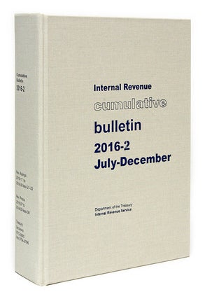 Item #66947 Internal Revenue Cumulative Bulletin. 2016-2 July-December. Internal Revenue Service
