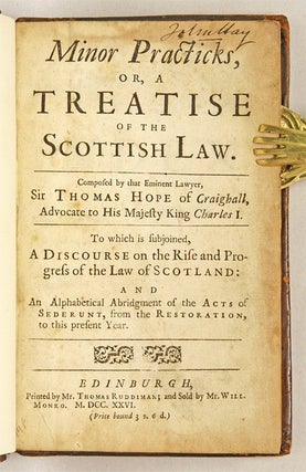 Minor Practicks, Or, a Treatise of the Scottish Law...
