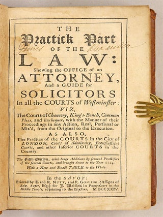 The Practick Part of the Law: Shewing the Office of an Attorney, And..