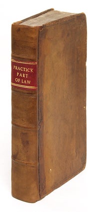 Item #67112 The Practick Part of the Law: Shewing the Office of an Attorney, And. Of Staple Inn GT