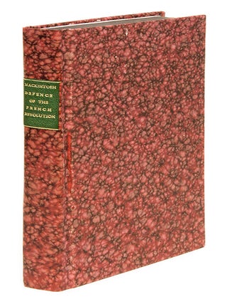 Item #67130 Vindiciae Gallicae, Defence of the French Revolution and Its English. Sir James...