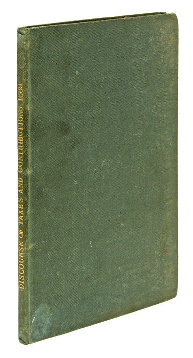 Item #67168 A Discourse of Taxes and Contributions: Shewing the Nature and. Sir William Petty.