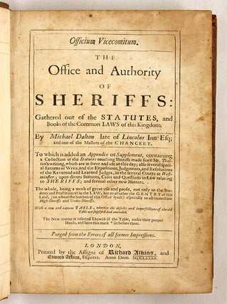 Officium Vicecomitum, The Office and Authority of the Sheriffs...