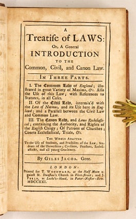 A Treatise of Laws: Or, A General Introduction to the Common, Civil...